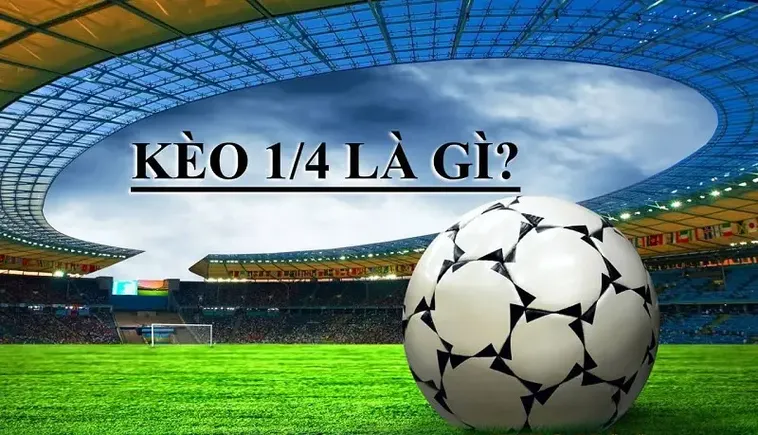 Mẹo Đặt Cược Kèo Chấp 0.25 Tại 7M Mang Lại Tỉ Lệ Thắng Cực Cao
