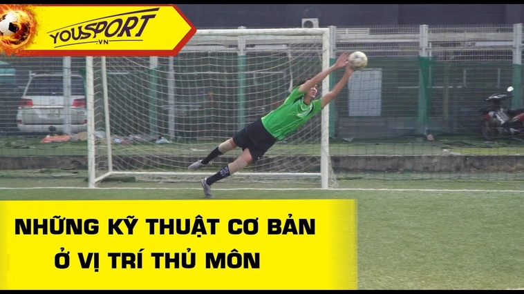 Hướng Dẫn Toàn Diện Kỹ Thuật Thủ Môn Chuyên Nghiệp Từ Cơ Bản